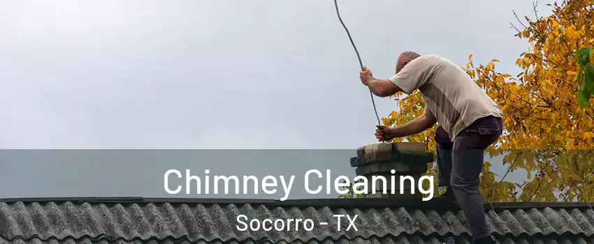  Chimney Cleaning Socorro - TX