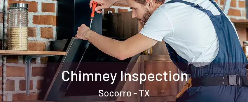  Chimney Inspection Socorro - TX