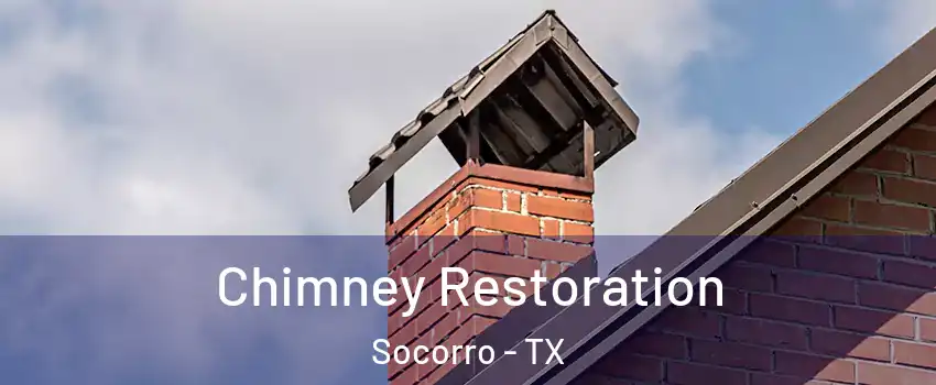  Chimney Restoration Socorro - TX