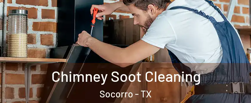  Chimney Soot Cleaning Socorro - TX
