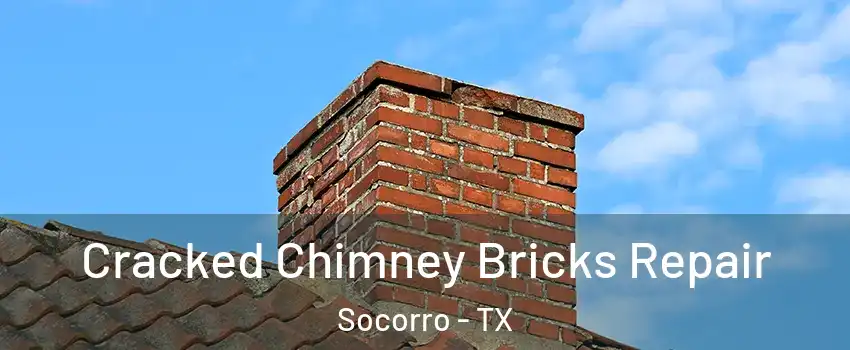  Cracked Chimney Bricks Repair Socorro - TX
