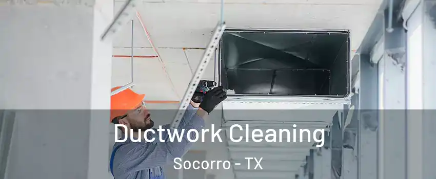  Ductwork Cleaning Socorro - TX
