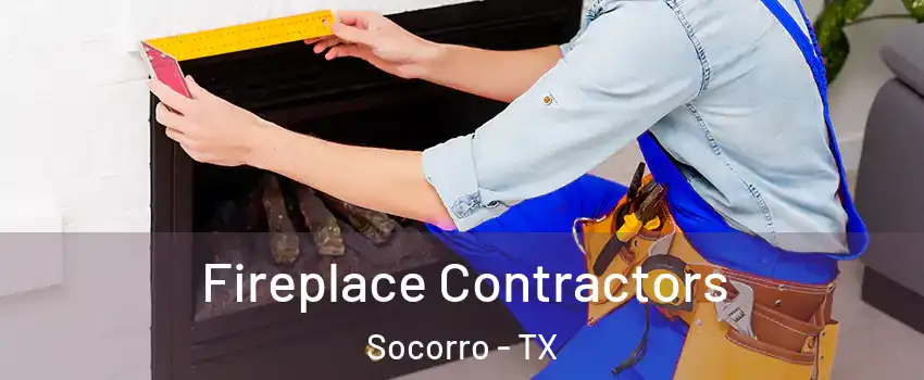  Fireplace Contractors Socorro - TX