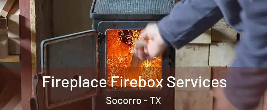  Fireplace Firebox Services Socorro - TX