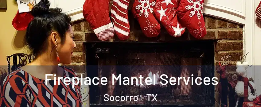  Fireplace Mantel Services Socorro - TX