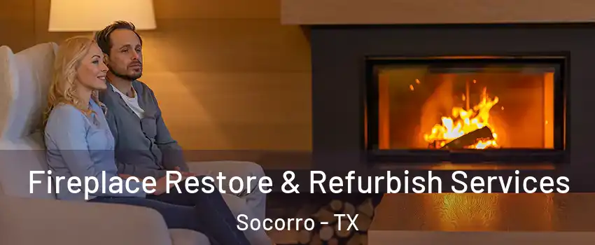  Fireplace Restore & Refurbish Services Socorro - TX