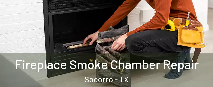 Fireplace Smoke Chamber Repair Socorro - TX