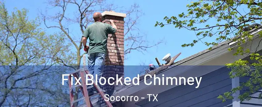  Fix Blocked Chimney Socorro - TX