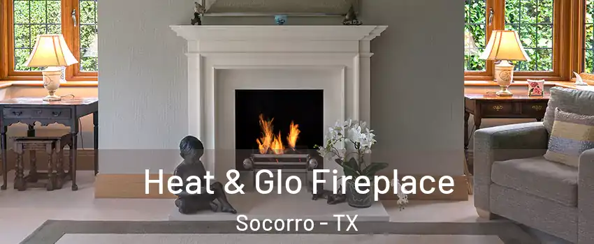  Heat & Glo Fireplace Socorro - TX