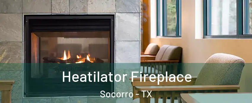  Heatilator Fireplace Socorro - TX