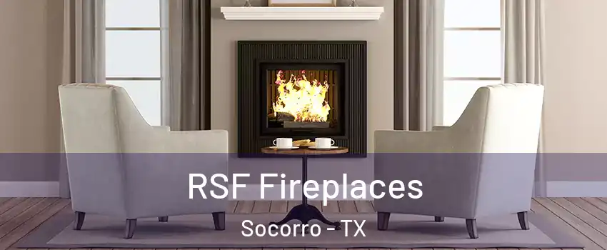  RSF Fireplaces Socorro - TX